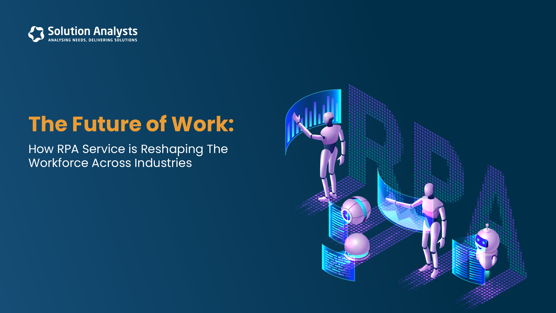 How Rpa Service is Reshaping the Workforce Across Industries